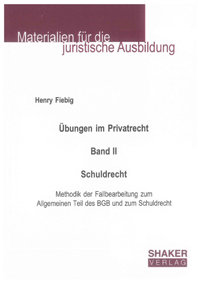 H. Fiebig: �bungen im Privatrecht Band 2 - Schuldrecht (Fallsammlung)