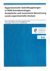 Gabor-Siegfried Andrä - Hyperelastische Gelenkkupplungen in  PKW-Antriebssträngen: Analytische und numerische Berechnung sowie  experimentelle Analyse