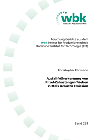 Christopher Ehrmann - Ausfallfrüherkennung von Ritzel-Zahnstangen-Trieben  mittels Acoustic Emission